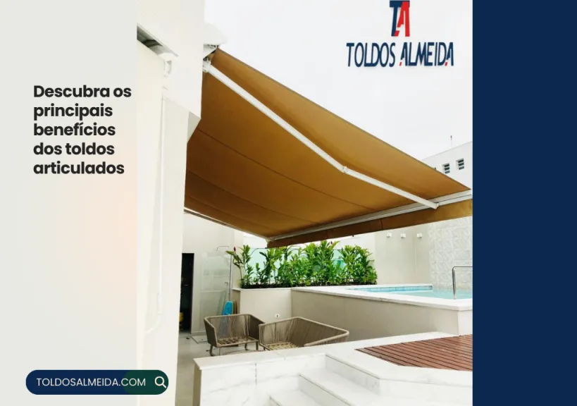 Descubra os principais benefícios dos toldos articulados-2023